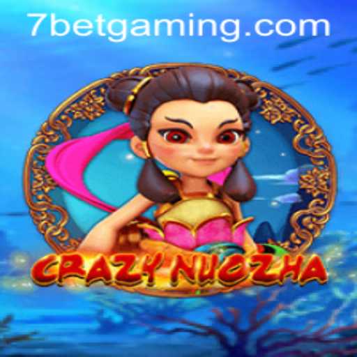 Exploring the Thrilling World of CrazyNuoZha and 7Bet