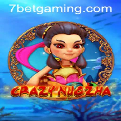 Exploring the Thrilling World of CrazyNuoZha and 7Bet