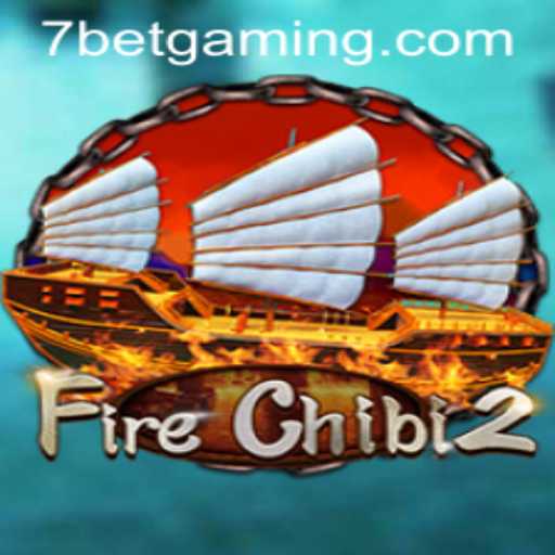 Exploring FireChibi2: The Explosive Adventure Game with a Twist of 7Bet